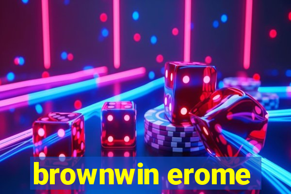 brownwin erome